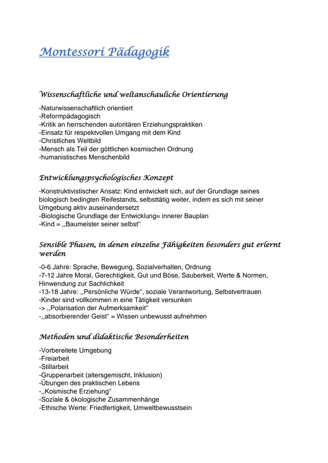 Montessori Pädagogik
Wissenschaftliche und weltanschauliche Orientierung
-Naturwissenschaftlich orientiert
-Reformpädagogisch
-Kritik an her