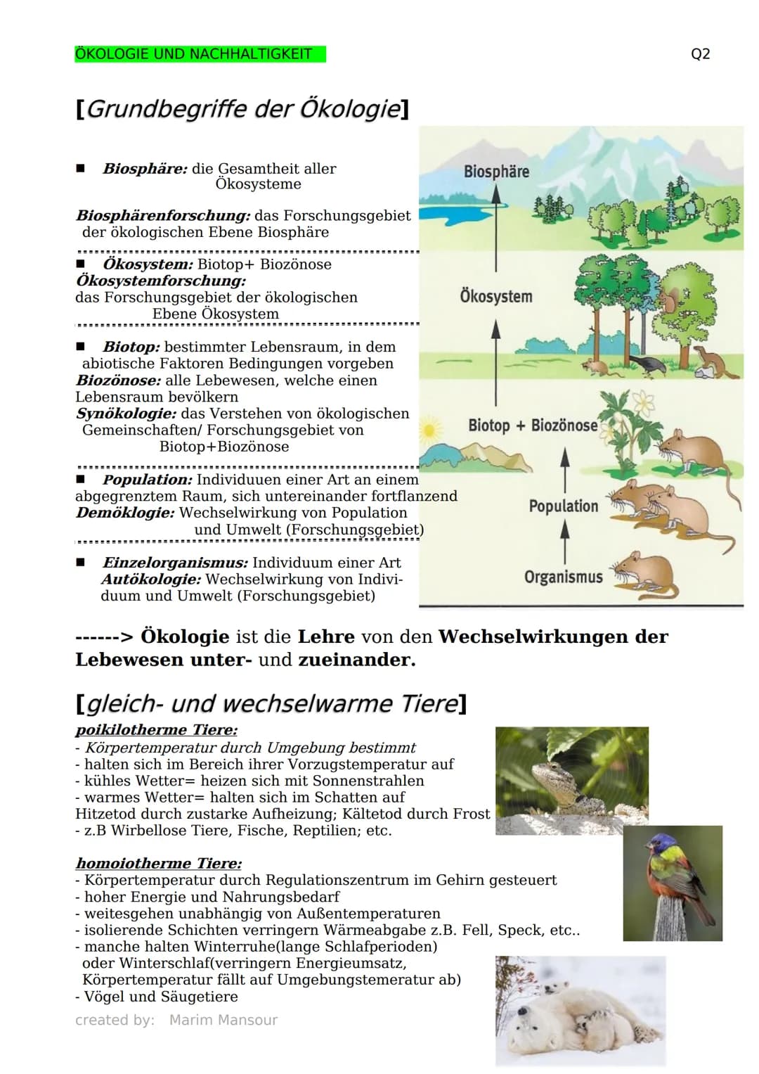 ÖKOLOGIE UND NACHHALTIGKEIT
[Grundbegriffe der Ökologie]
Biosphäre: die Gesamtheit aller
Ökosysteme
Biosphärenforschung: das Forschungsgebie