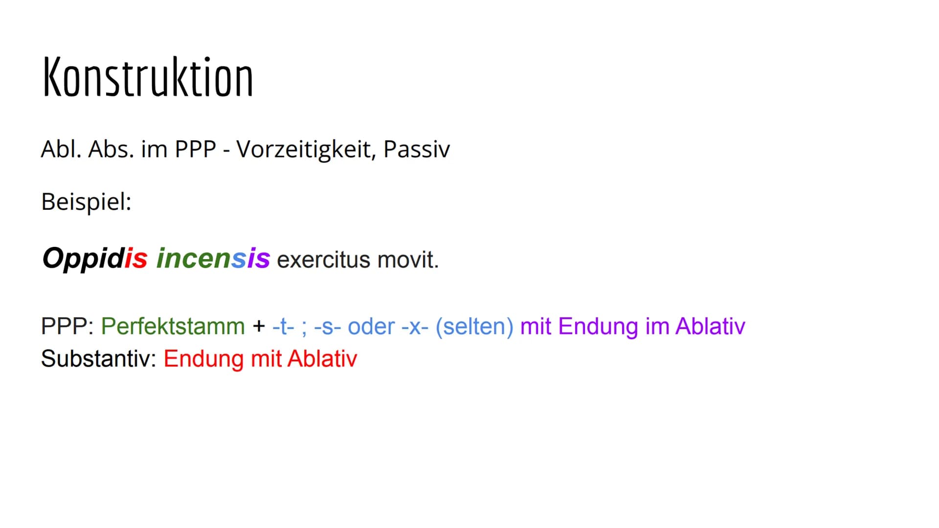 Abl. Abs Gliederung
Definition
Konstruktion
Abl. Abs im PPA
Abl. Abs im PPP
Übersetzung
Übungsaufgaben
Quellen Definiton
Partizipialkonstruk