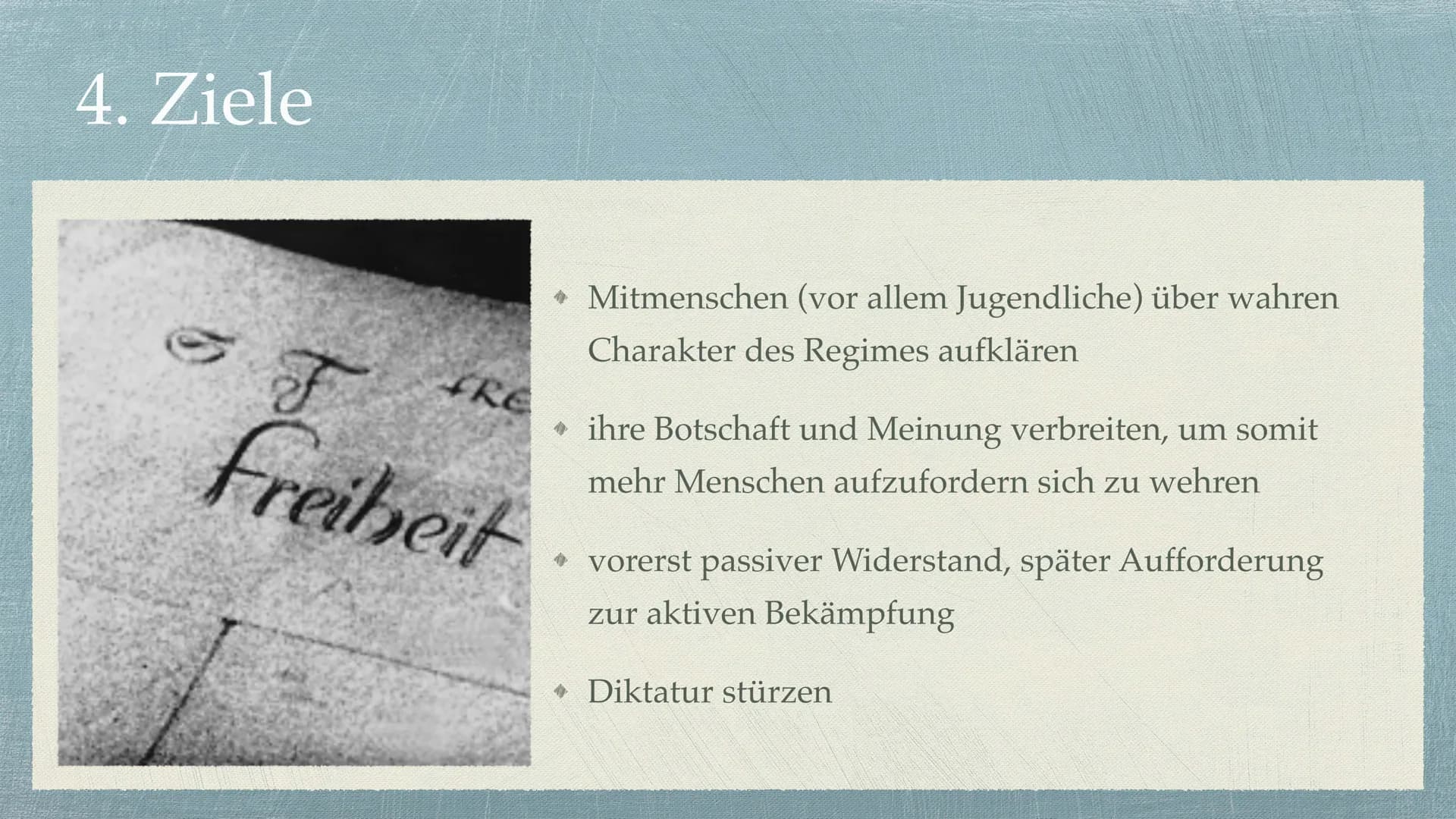 Die Weiße Rose Gliederung
1. Allgemeine Informationen
2. Mitglieder
3. Entstehung
4. Ziele
5. Beginn des Widerstands
6. Ende des Widerstands