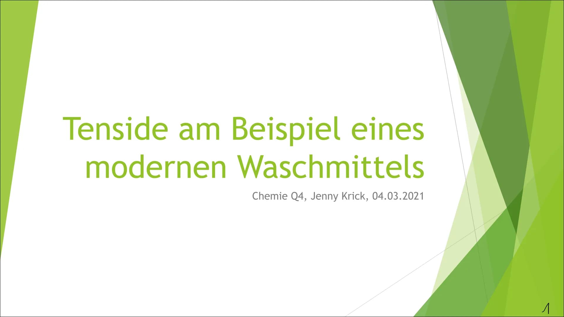 Tenside am Beispiel eines
modernen
Waschmittels
Chemie Q4, Jenny Krick, 04.03.2021
1 Inhaltsverzeichnis
Was sind Waschmittel überhaupt?
Gesc