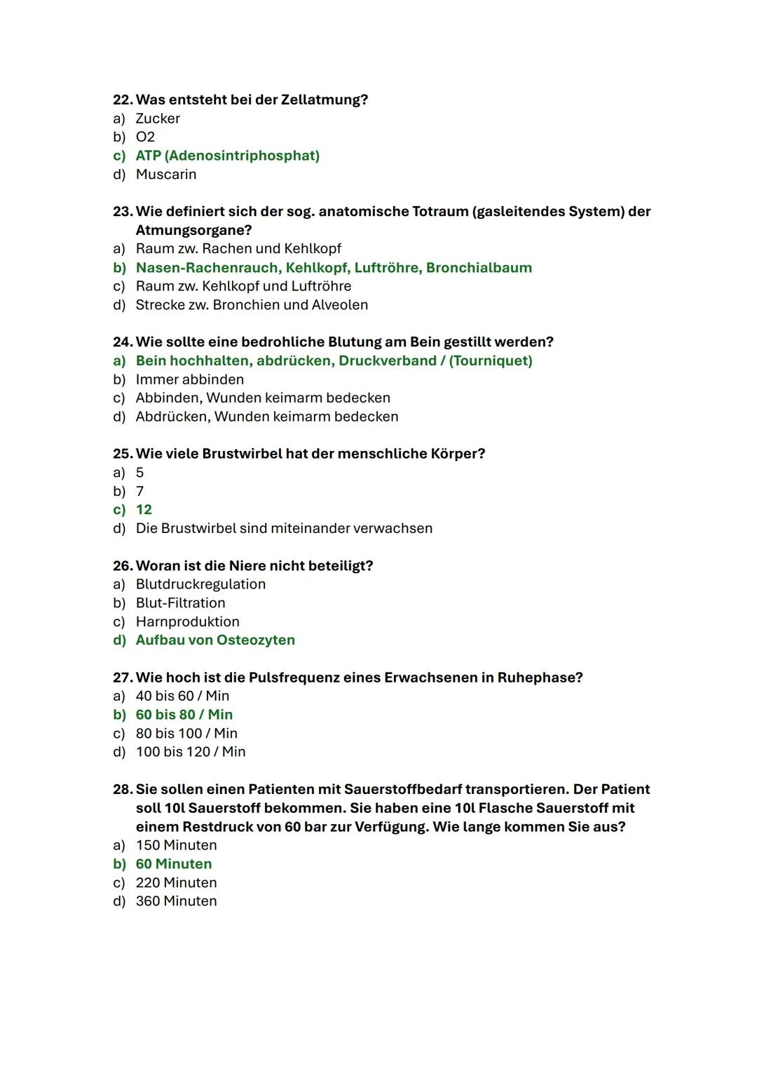 # Klausurfragen

1. Wie groß ist das Atemzugvolumen bei einem Erwachsenen?
 a) 500ml
 b) 1000ml
 c) 800ml
 d) 1500ml

2. Wie lautet das Verh