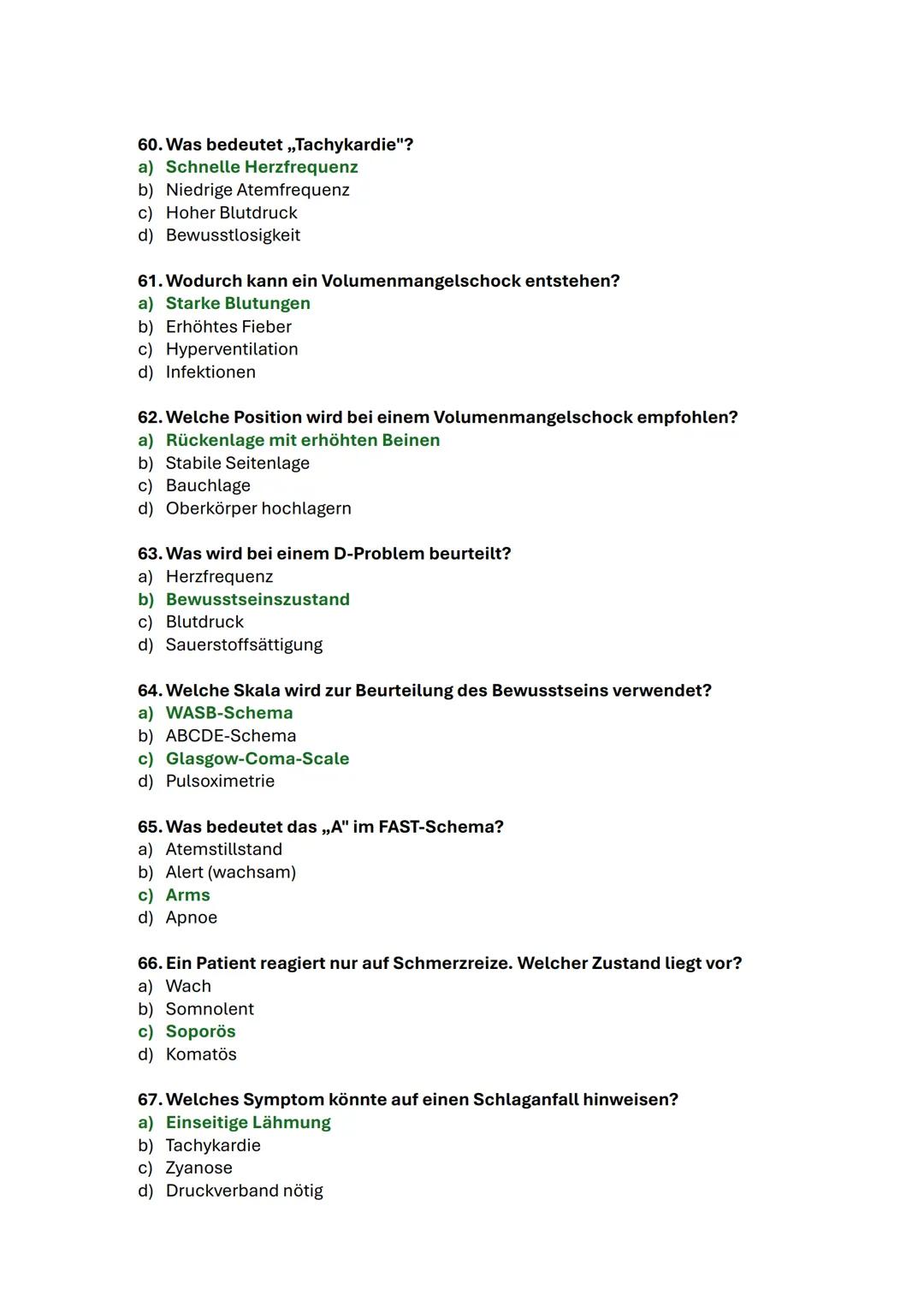 # Klausurfragen

1. Wie groß ist das Atemzugvolumen bei einem Erwachsenen?
 a) 500ml
 b) 1000ml
 c) 800ml
 d) 1500ml

2. Wie lautet das Verh