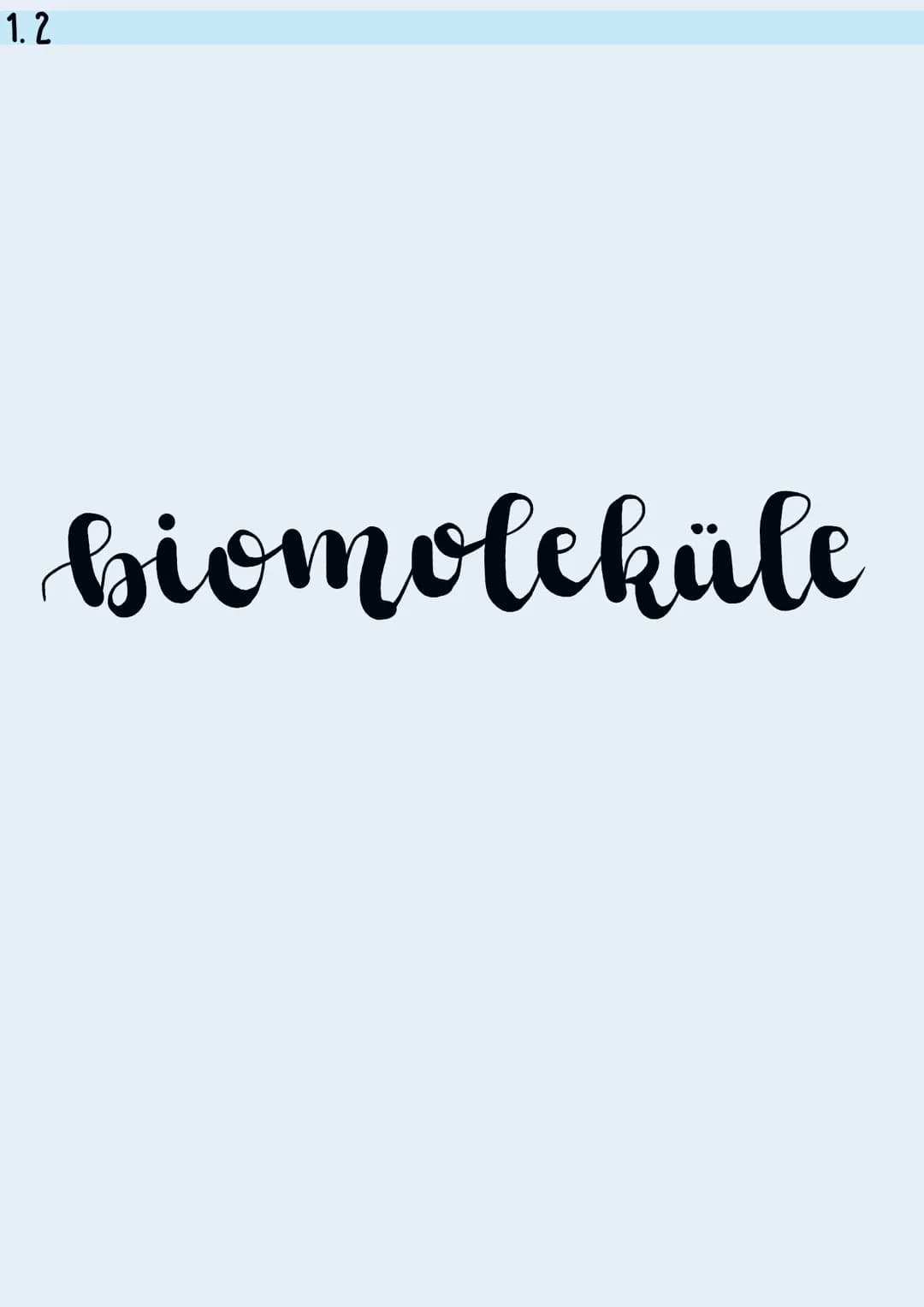 1.2
biomoleküle WICHTIGSTE ORGANISCHE MOLEKÜLGRUPPEN IN ORGANISMEN
Verbindung
Lipide (Fette)
Kohlenhydrate
Proteine (Eiweiße)
Nucleinsäuren
