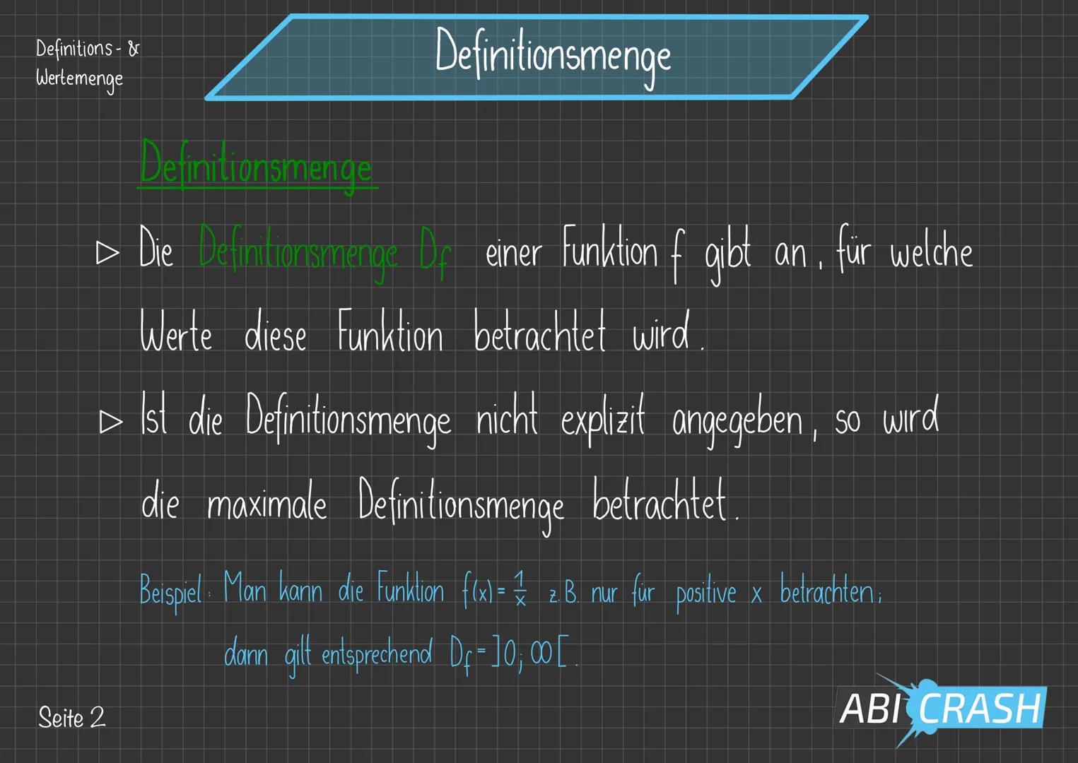 Definitions- &
Wertemenge

Definitionsmenge

Maximale Definitionsmenge

Die (größtmögliche) Menge aller x-Werte, die in einen
gegebenen Funk