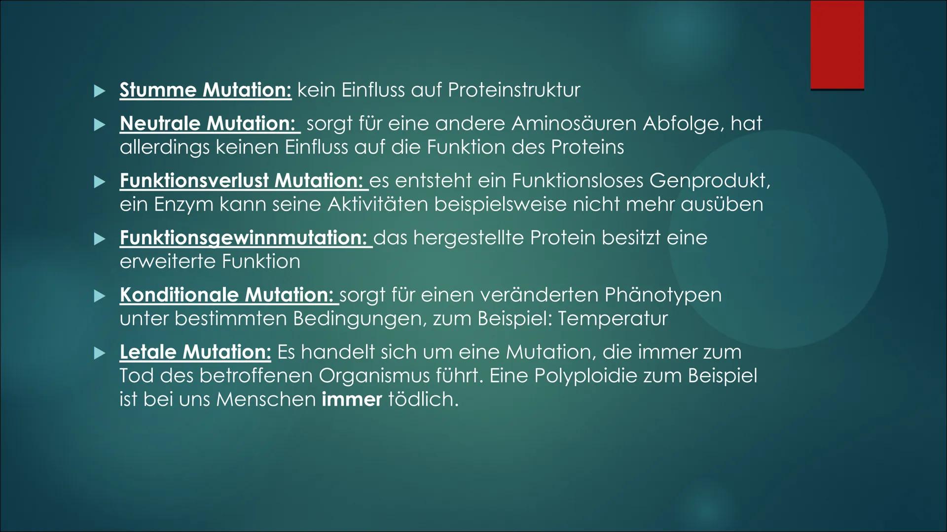 Mutationen Inhaltsverzeichnis
Definition von Mutation
▶ Was ist eine Mutation
► Ursache einer Mutation
Vererbte Mutationen
Mutationsarten
▶ 