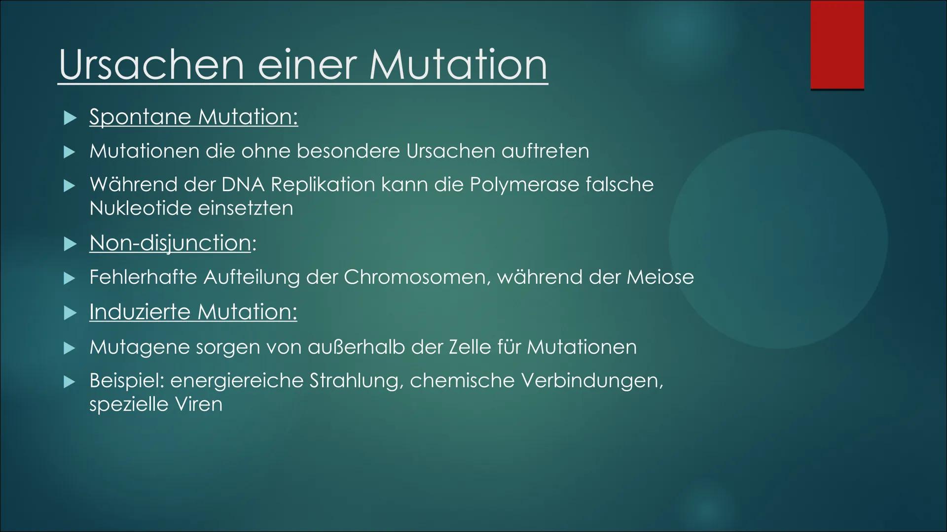 Mutationen Inhaltsverzeichnis
Definition von Mutation
▶ Was ist eine Mutation
► Ursache einer Mutation
Vererbte Mutationen
Mutationsarten
▶ 