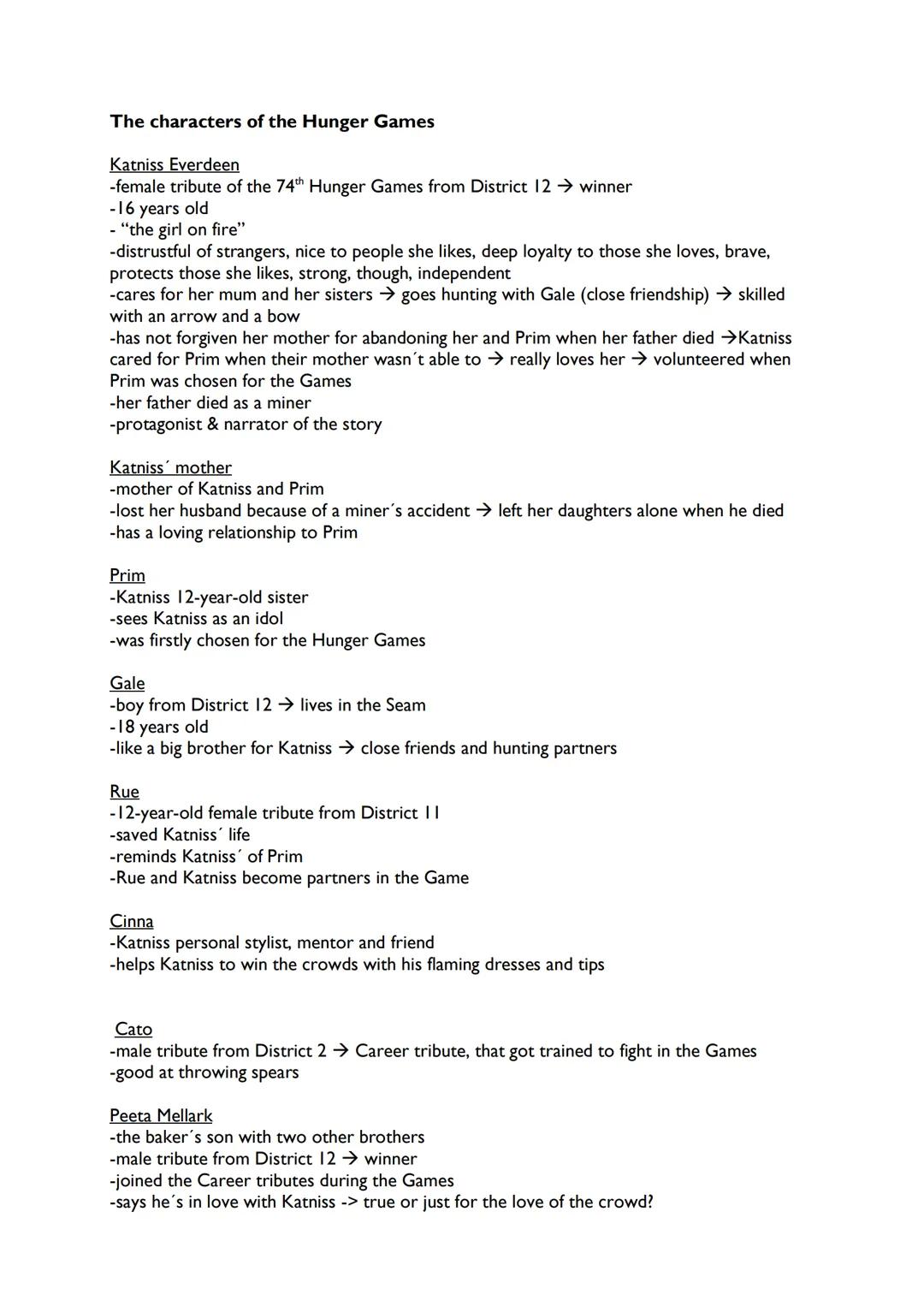 The characters of the Hunger Games
Katniss Everdeen
-female tribute of the 74th Hunger Games from District 12 → winner
-16 years old
- "the 