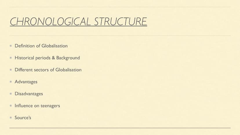 GLOBALISATION
Anisa Bilal, Judi
0 CHRONOLOGICAL STRUCTURE
■ Definition of Globalisation
▪ Historical periods & Background
Different sectors 