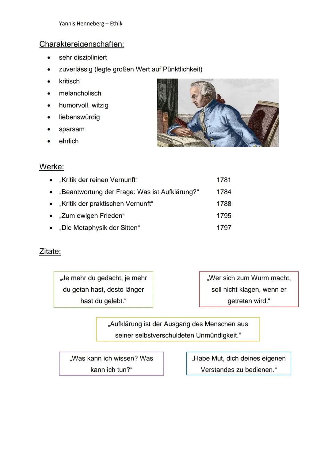 Leben:
●
Immanuel Kant ist einer der bedeutendsten und einflussreichsten deutschen
Philosophen, welcher das Denken vieler Menschen beeinflus
