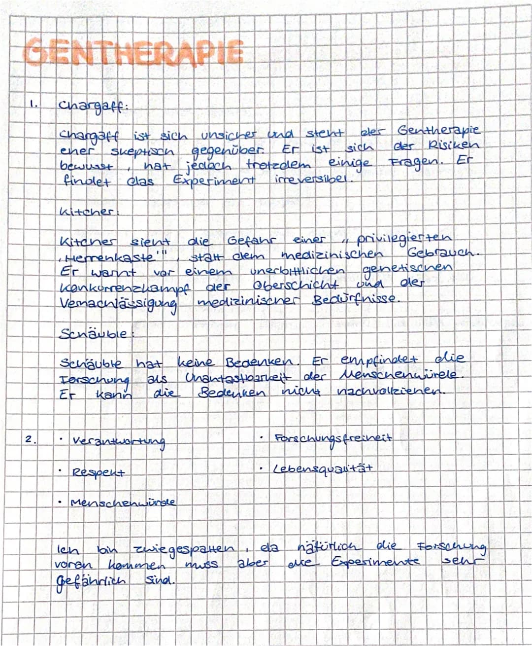GENTHERAPIE
1.
2
chargaff:
chargaft ist sich
unsicher and stent
sich
eher Skeptisch gegenüber. Er ist
bewurst
eler Gentherapie
eles Risiken
