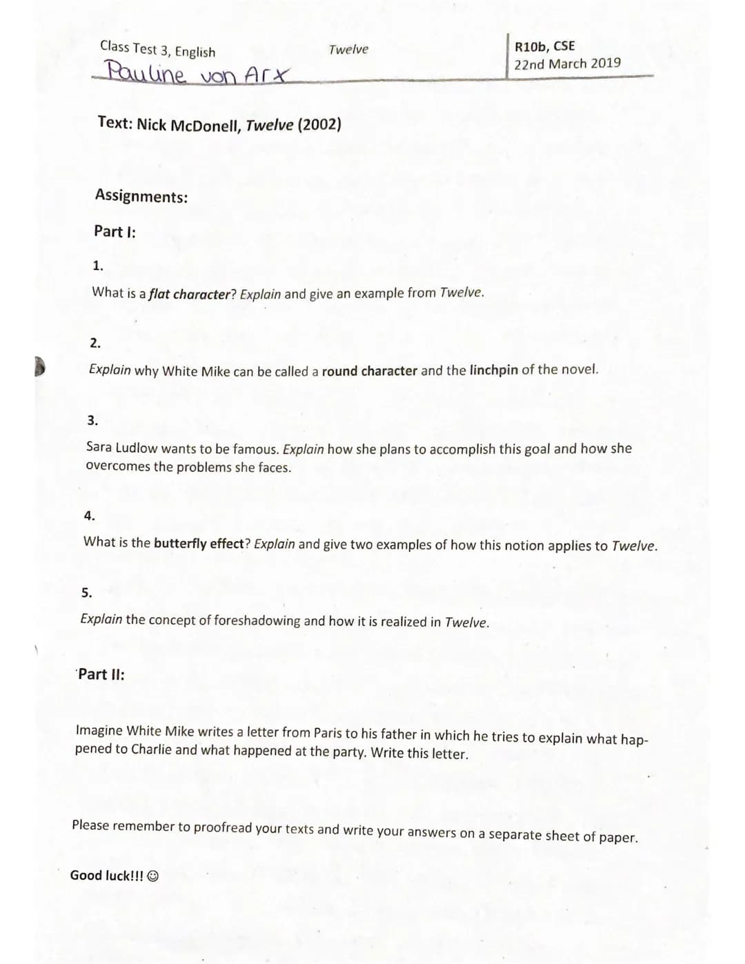 Class Test 3, English
Pauline von Arx
Text: Nick McDonell, Twelve (2002)
Assignments:
Part I:
1.
What is a flat character? Explain and give 