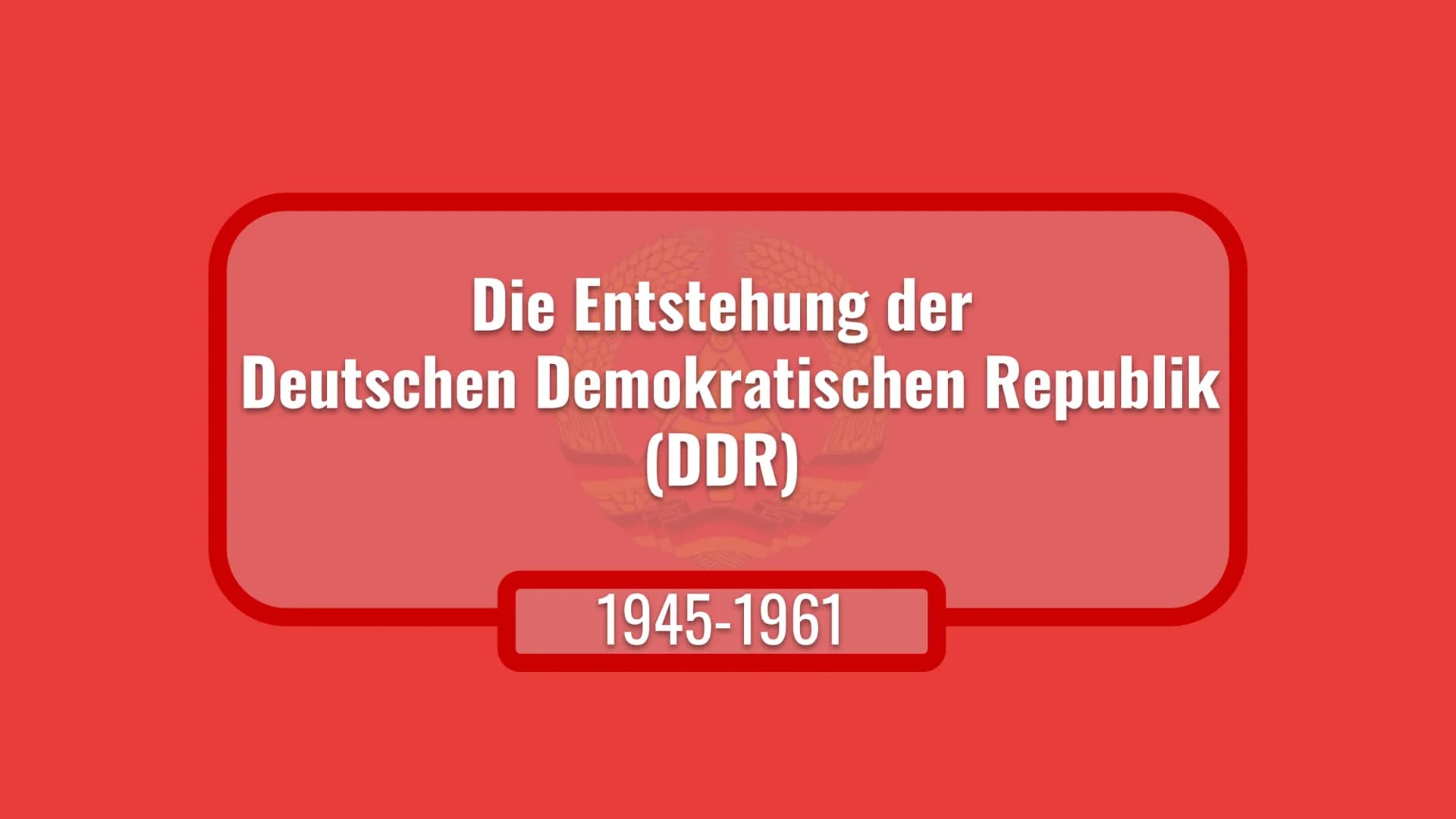 Die Entstehung der
Deutschen Demokratischen Republik
(DDR)
1945-1961 1
Schritte zur Teilung
in BRD und DDR
Schwerpunkt
4
Politischer
Aufbau
