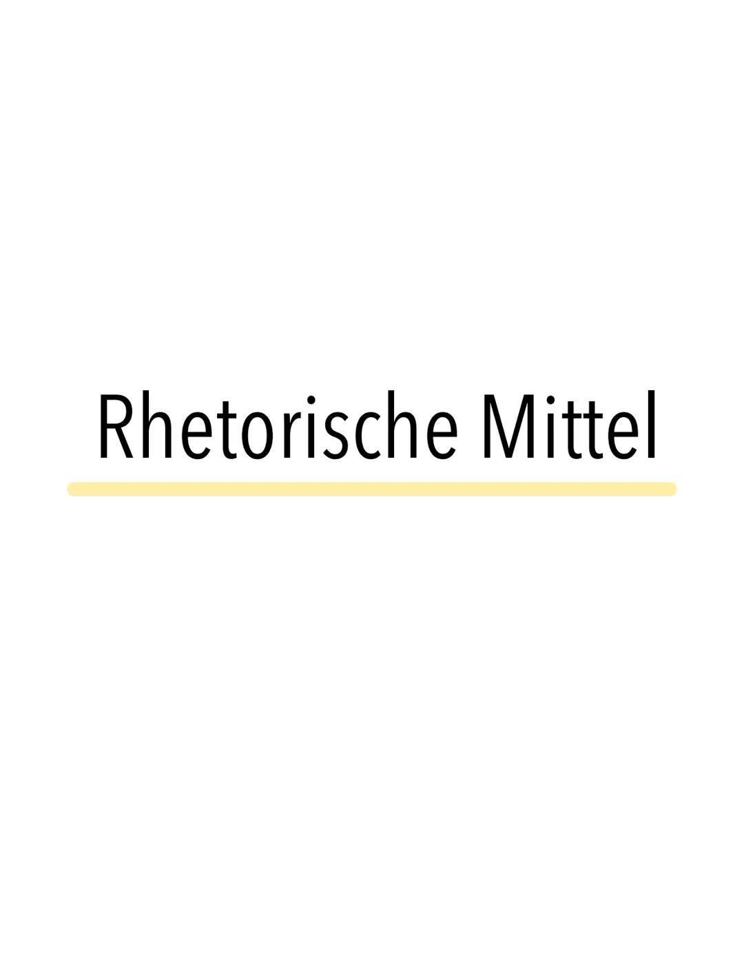 # Rhetorische Mittel Rhetorische Mittel | Erklärung | Beispiel
---|---|---
Abwertung | Satz, der offensichtlich herabgesetzten und abwerten 