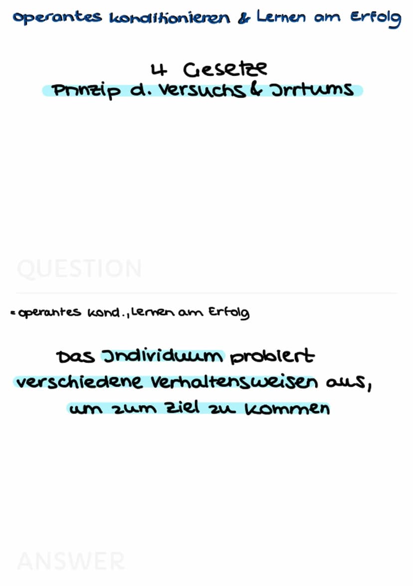 operantes konditionieren
Lernen am Erfolg operantes konditionieren & Lernen am Erfolg
Def. Lernen am Erfolg
QUESTION
= alle Lernprozesse, in
