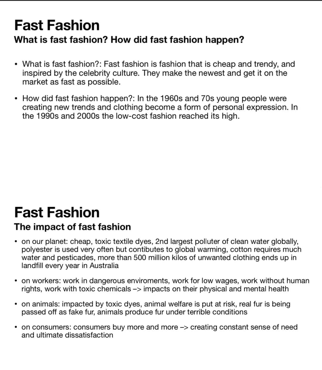 Fast Fashion
What is fast fashion? How did fast fashion happen?
• What is fast fashion?: Fast fashion is fashion that is cheap and trendy, a