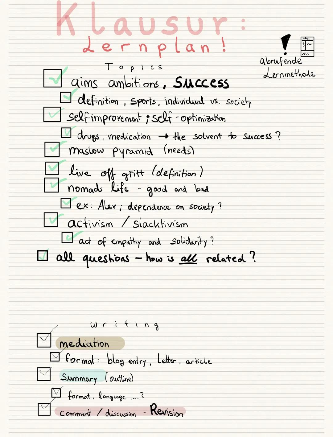 Klausur:
Lernplan!
Topics
aims ambitions, success
definition, Sports, individual vs. society
self-improvement; self-optimization
drugs, medi