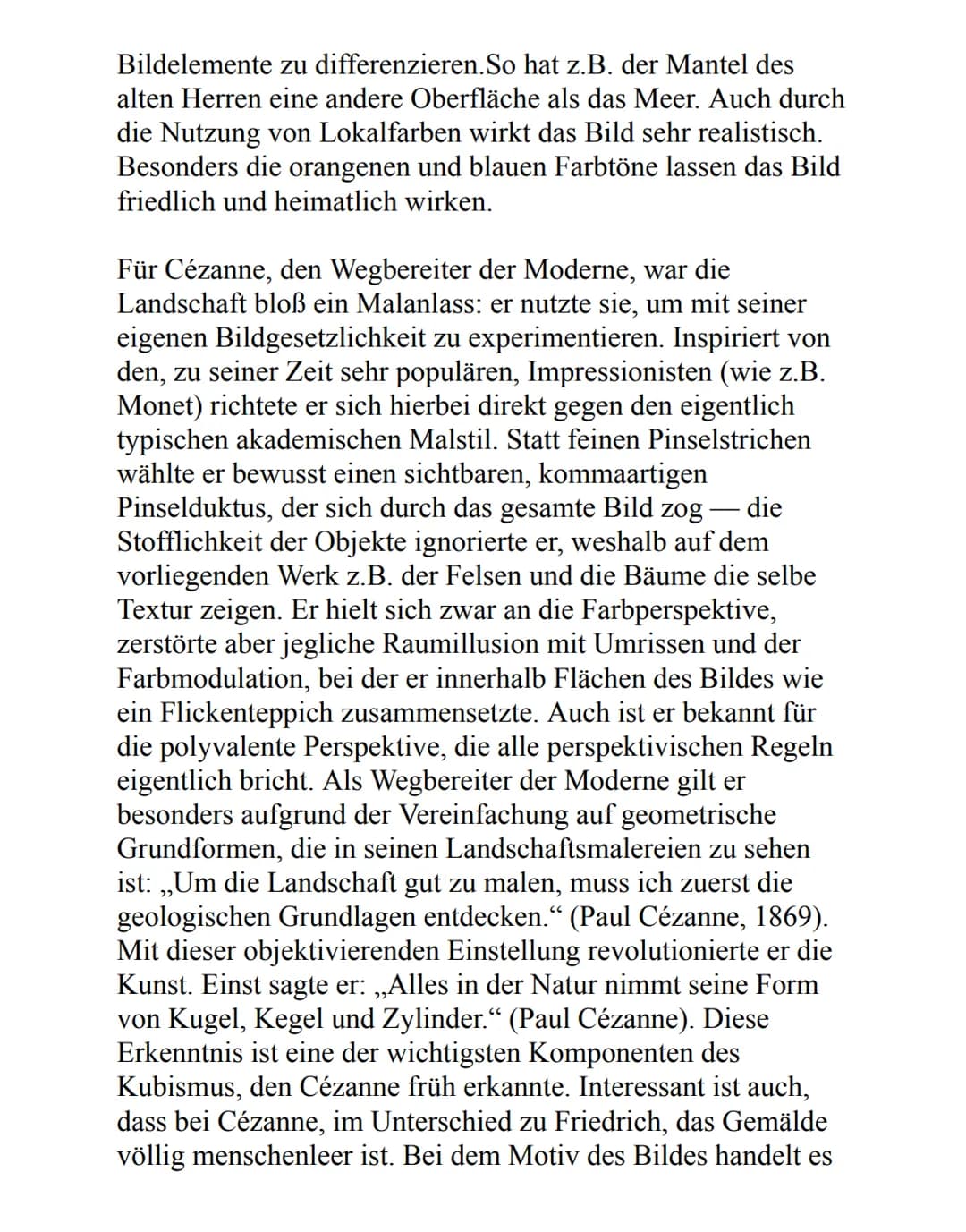 Caspar David Friedrich im Vergleich mit Paul Cézanne
Nur 45 Jahre liegen zwischen den beiden vorliegenden
Werken, ,,Die Lebensstufen“ von Ca