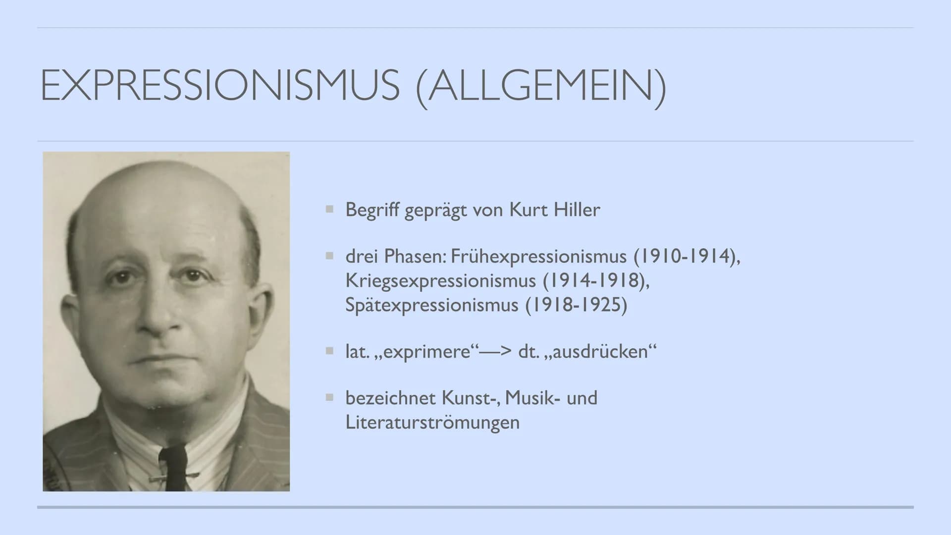 EXPRESSIONISMUS
von Hannah INHALTSVERZEICHNIS
▪ Expressionismus (Allgemein)
▪ Historischer Hintergrund
Themen & Motive
▪ Form, Komposition, 