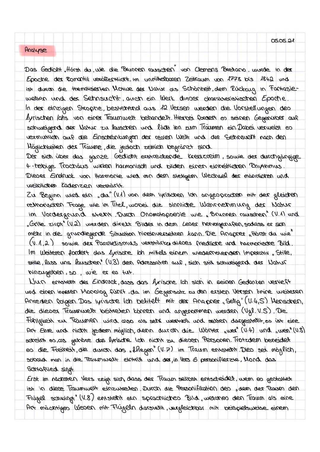 Analyse
05.05.21
Das Gedicht Hörst du, wie die Brunnen rauschen" von Clemens Bretano, wurde in der
Epoche der Romantik veröffentlicht, im un