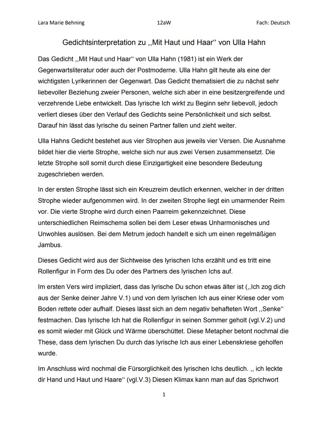 Lara Marie Behning
12aW
Fach: Deutsch
Gedichtsinterpretation zu ,,Mit Haut und Haar" von Ulla Hahn
Das Gedicht,,Mit Haut und Haar" von Ulla 