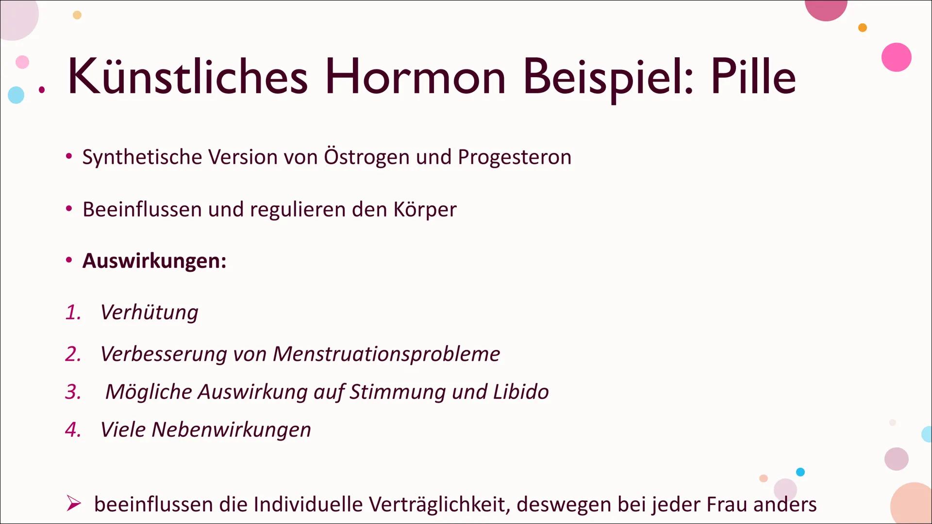 Hormone Inhalt
Was sind Hormone?
Hormonsystem
• Hormondrüsen
• Unterschied zwischen Nervensystem und Hormonsystem
• Östrogen
• Testosteron
•