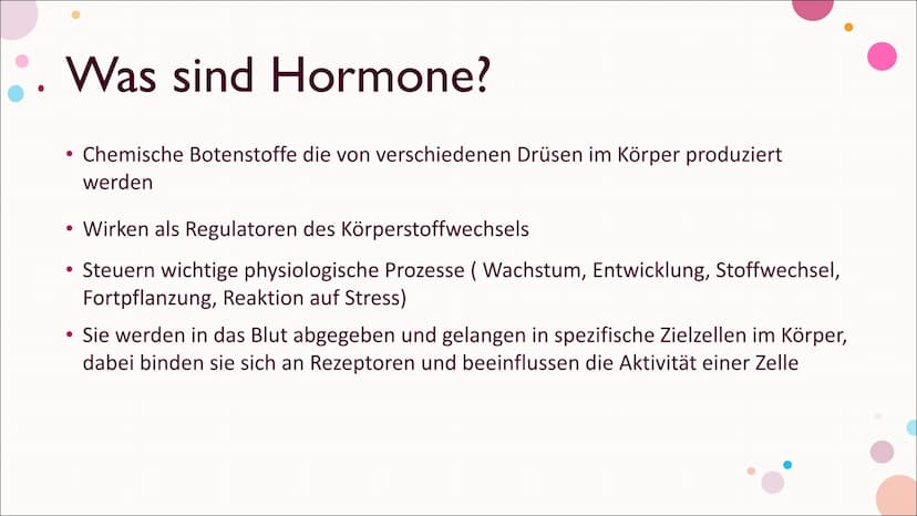Hormone Inhalt
Was sind Hormone?
Hormonsystem
• Hormondrüsen
• Unterschied zwischen Nervensystem und Hormonsystem
• Östrogen
• Testosteron
•