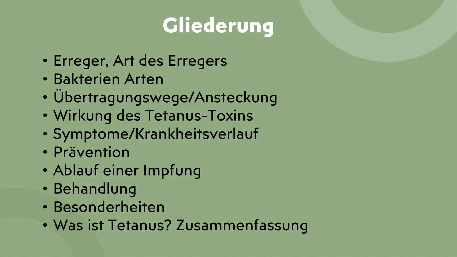 Tetanus
Wundstarrkampf
Präsentation von Lamia ●
●
Gliederung
Erreger, Art des Erregers
Bakterien Arten
Übertragungswege/Ansteckung
•
• Wirku