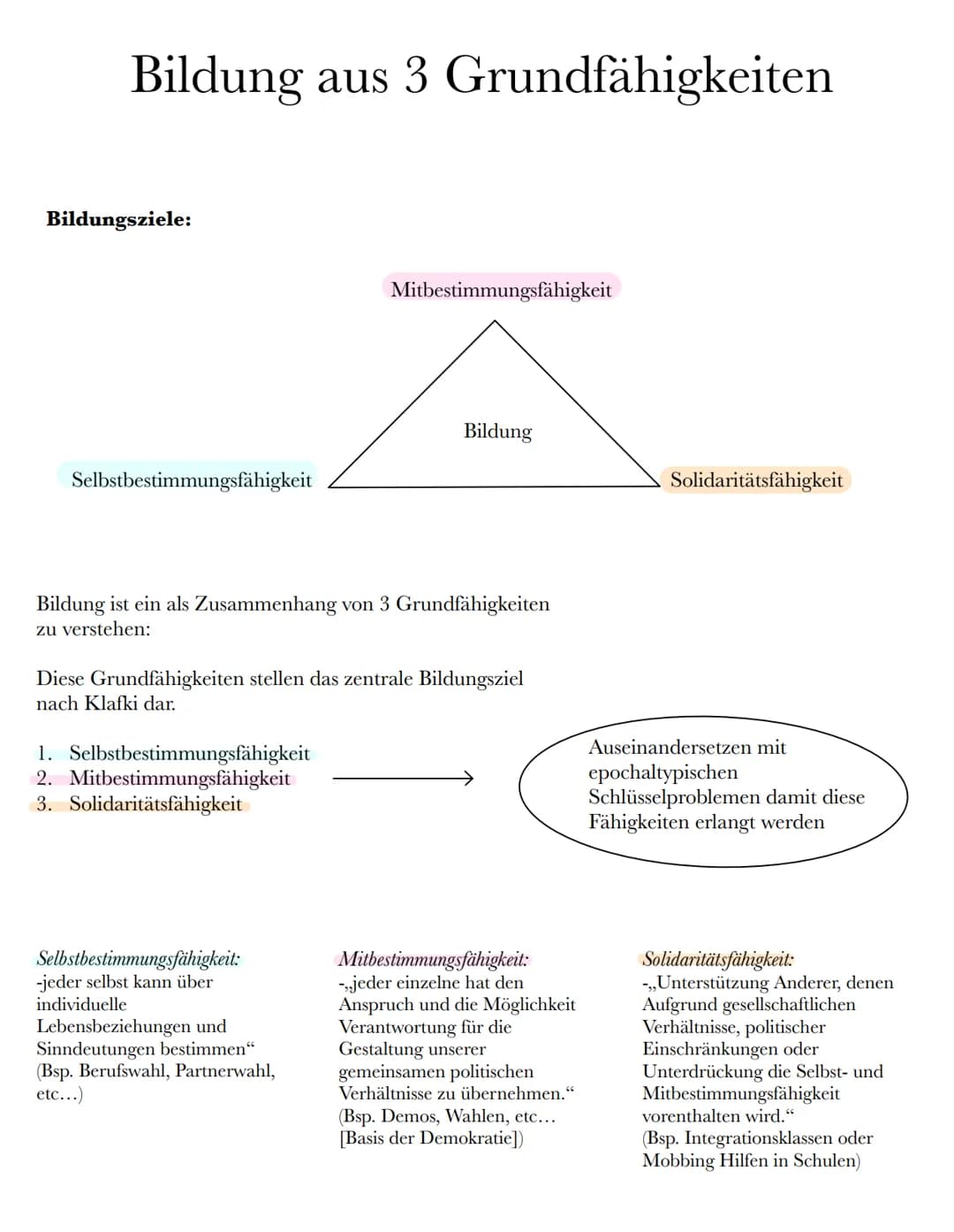 Klafui:
->
Grundannahme:
Bildung beeinflusst Identität
→Mensch ist grundsätzlich sein Leben
lang bildungsfähig
Schule
Selbstbestimmung:
->..