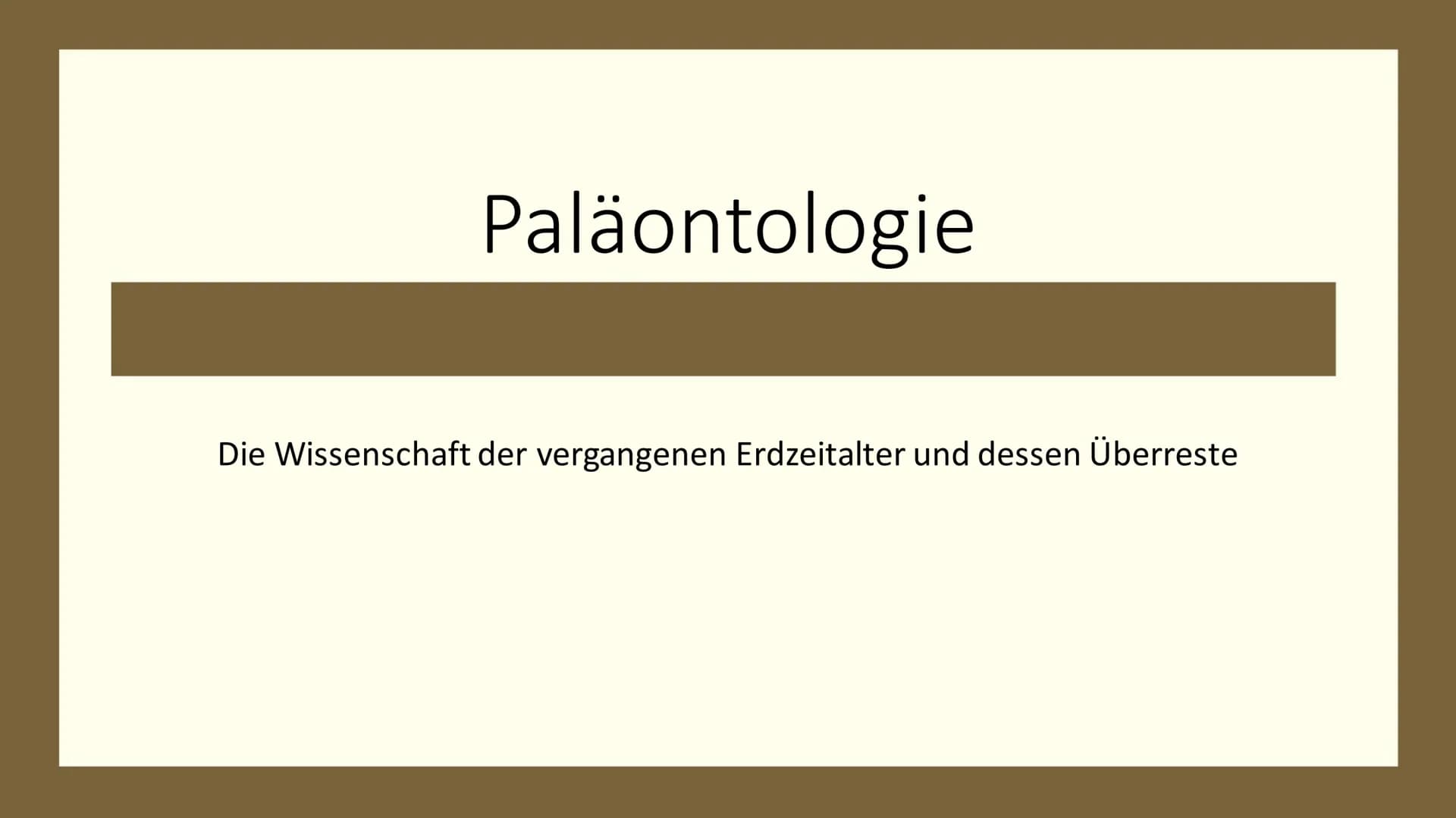 Paläontologie
Die Wissenschaft der vergangenen Erdzeitalter und dessen Überreste Bio Paläontologie Zusammenfassung:
Ich Paläontologie- was i