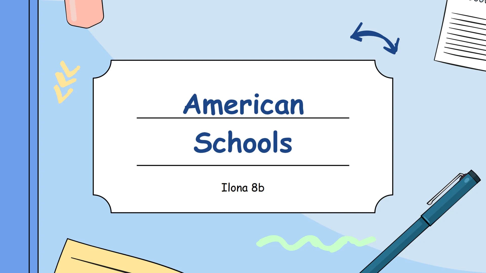  American
Schools
Ilona 8b Table of Content
●
●
School types
• School system
Private schools
Homeschooling
Differences
comparing German scho