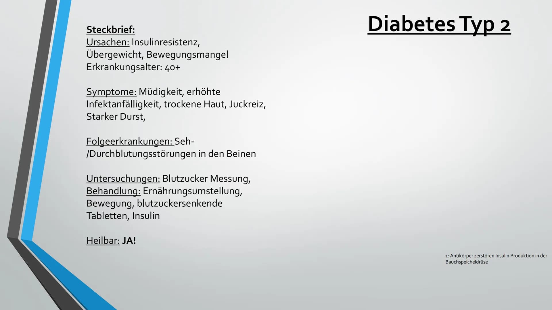 Diabetes
Hier Erkläre ich euch was Diabetes eigentlich ist und welche
Typen es gibt.
- Pascal Jeh. Was ist Diabetes?
• Diabetes ist eine Kra