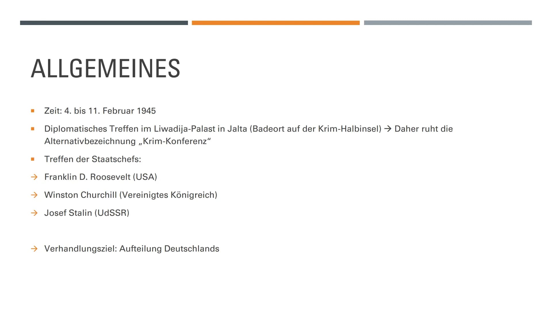 KONFERENZ VON
JALTA
4. BIS 11. FEBRUAR 1945 INHALT
3 Vorgeschichte 3 Allgemeines
? Folgen
Kritische
Rezeption
Inhalt
Quellen VORGESCHICHTE
C