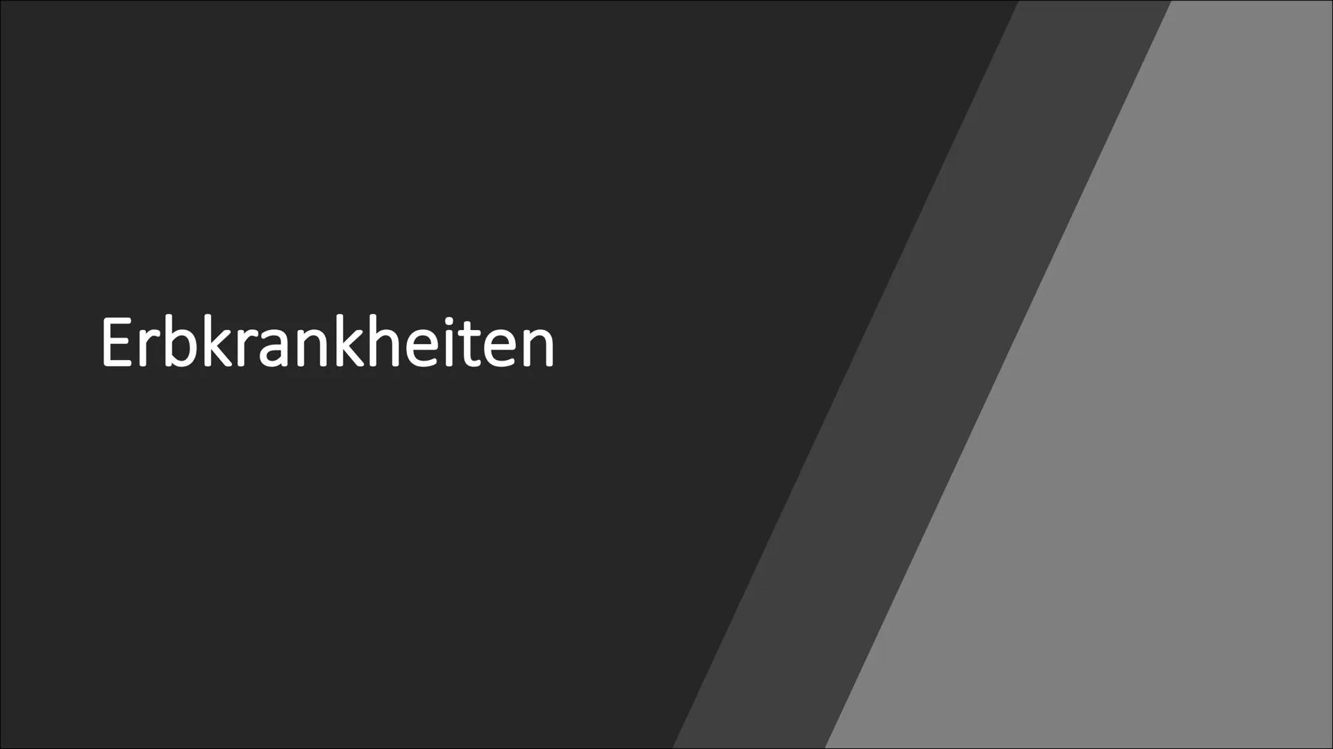 Erbkrankheiten Gliederung
• Was sind Erbkrankheiten?
Wie entstehen sie?
• Arten der Mutation
●
●
●
Die drei Unterteilungen der
Erbkrankheite