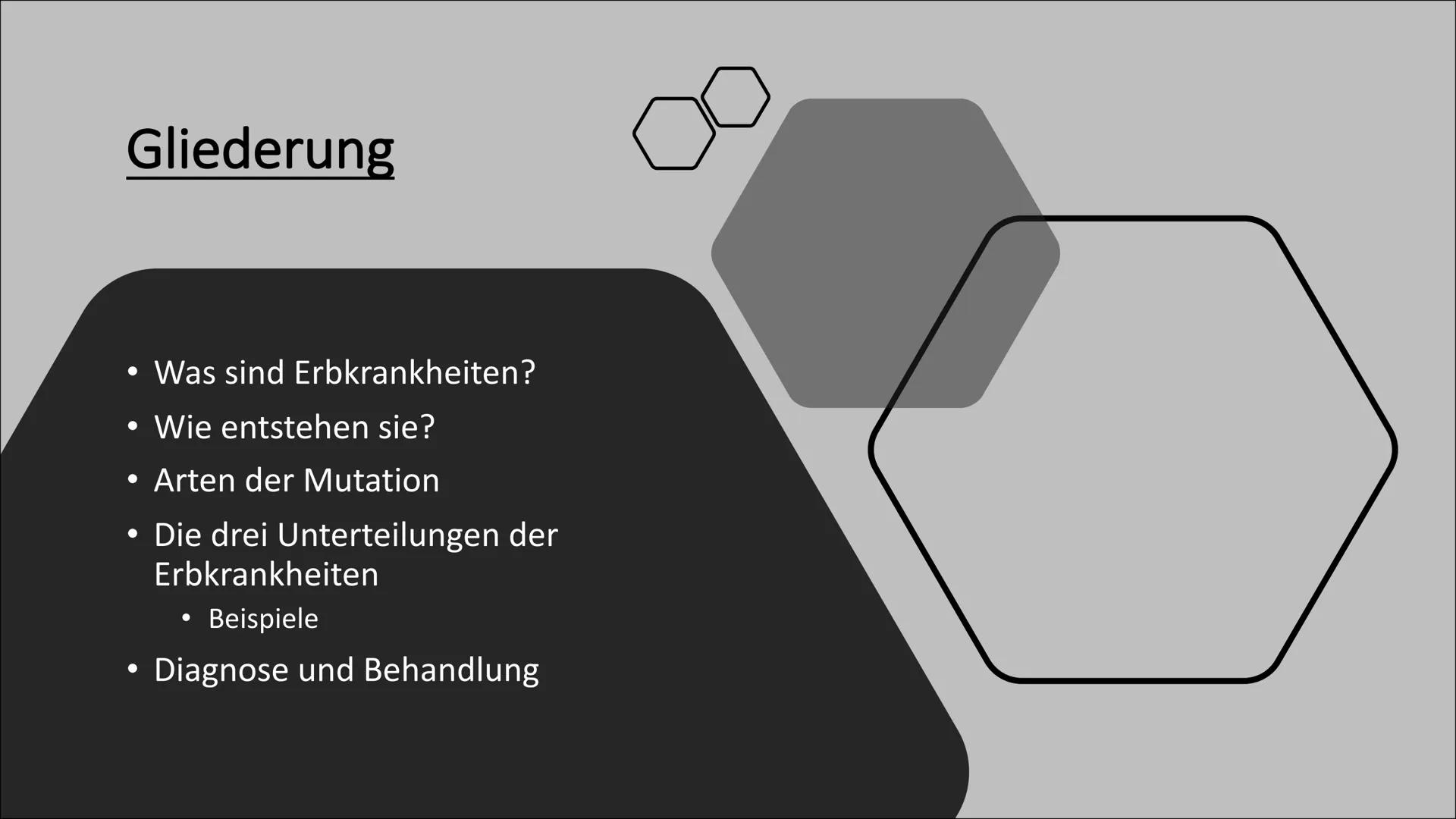Erbkrankheiten Gliederung
• Was sind Erbkrankheiten?
Wie entstehen sie?
• Arten der Mutation
●
●
●
Die drei Unterteilungen der
Erbkrankheite