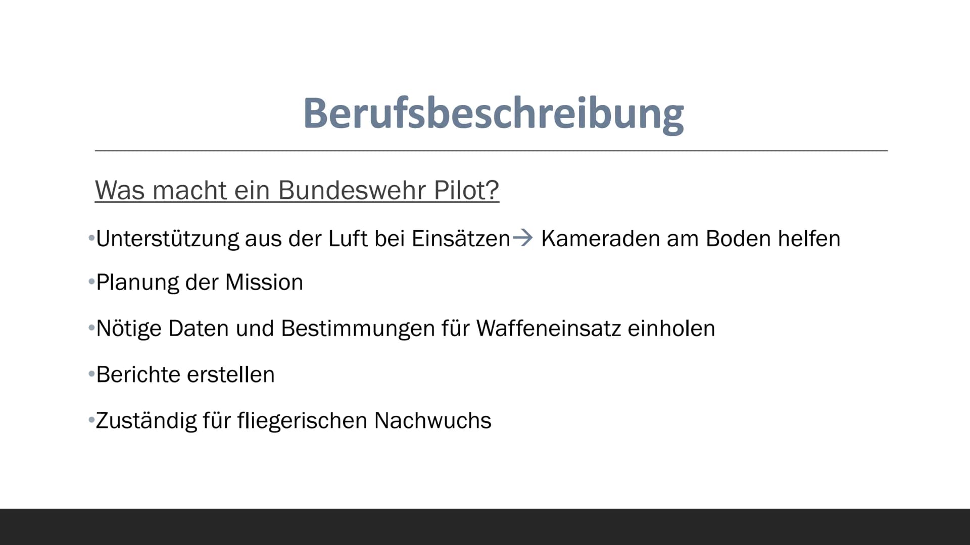 Bundeswehr
Pilot Eignungstest
https://www.ausbildungspark.com/einstellungstest/bundeswehr/ Berufsbeschreibung
Was macht ein Bundeswehr Pilot