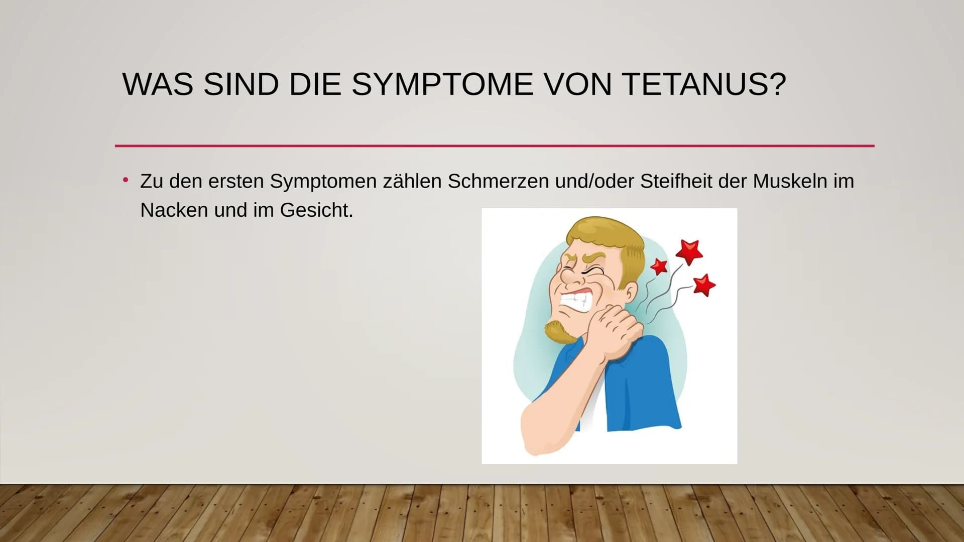 TETANUS ÜBERBLICK
●
●
●
●
●
Was ist Tetanus?
Wie kann man sich mit Tetanus infizieren?
Was sind die Symptome von Tetanus?
Wie kann man sich 