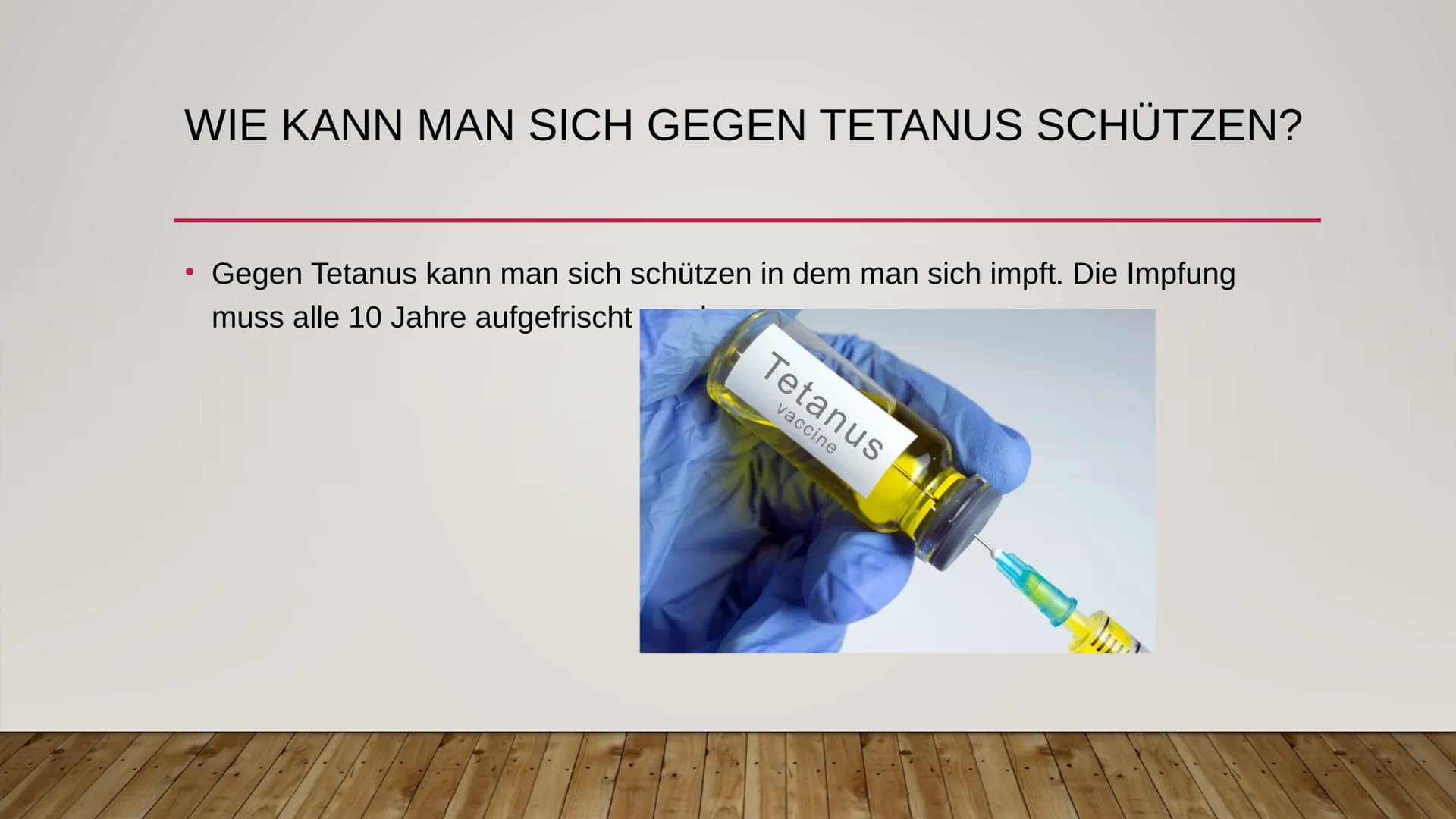 TETANUS ÜBERBLICK
●
●
●
●
●
Was ist Tetanus?
Wie kann man sich mit Tetanus infizieren?
Was sind die Symptome von Tetanus?
Wie kann man sich 