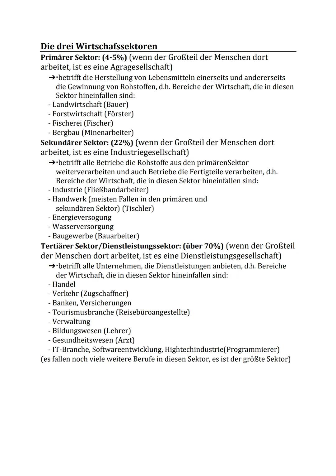 Die drei Wirtschafssektoren
Primärer Sektor: (4-5%) (wenn der Großteil der Menschen dort
arbeitet, ist es eine Agragesellschaft)
→ betrifft 