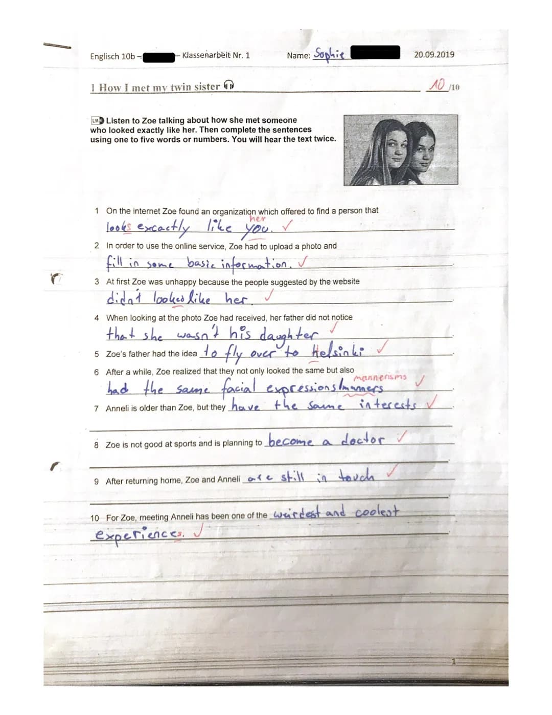 Englisch 10b-
-Klassenarbeit Nr. 1
1 How I met my twin sister
Name:
Sophie
LM Listen to Zoe talking about how she met someone
who looked exa