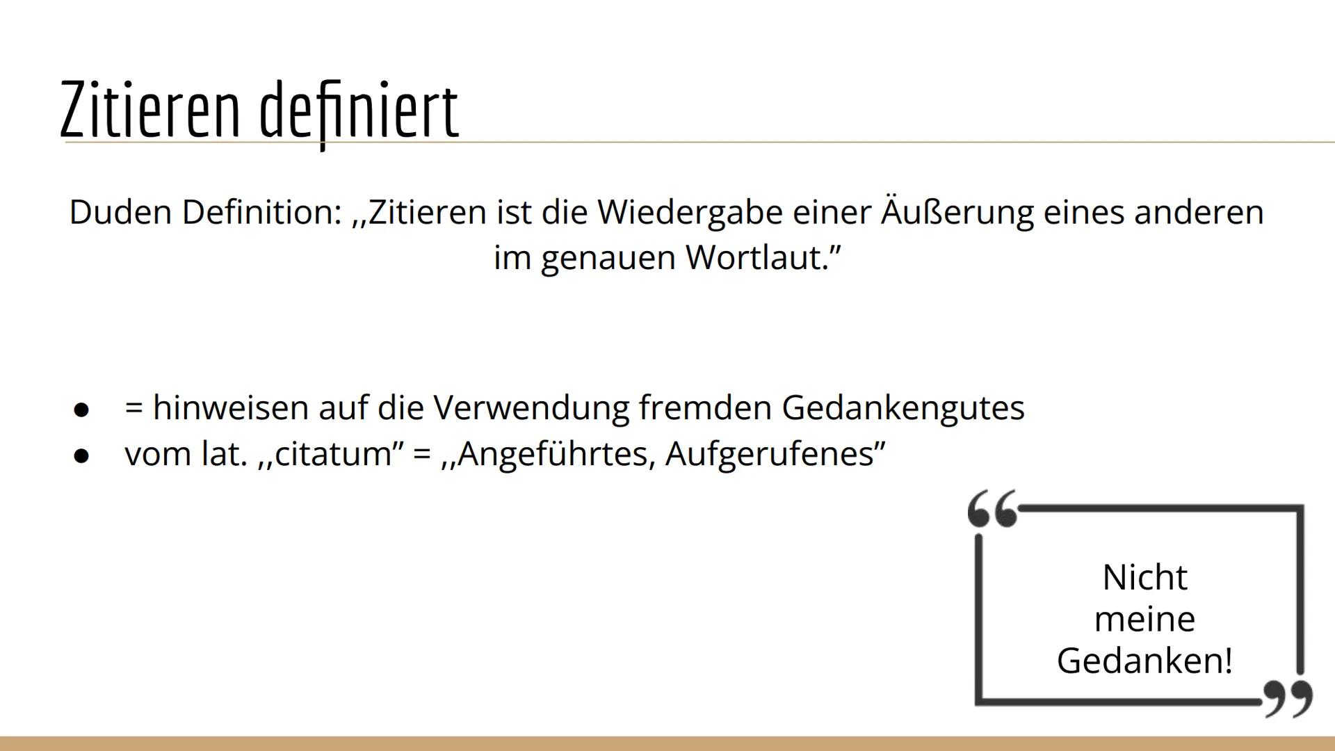 Zitieren GLIEDERUNG
1. Zitieren
2. Direktes Zitieren
3. Indirektes Zitieren
4. Sonderfälle
5. Quellen 1. ZITIEREN Zitieren definiert
Duden D