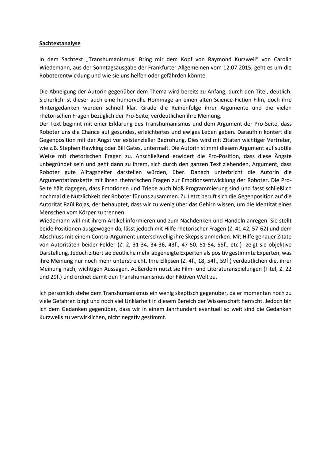 Sachtextanalyse
In dem Sachtext ,,Transhumanismus: Bring mir dem Kopf von Raymond Kurzweil" von Carolin
Wiedemann, aus der Sonntagsausgabe d