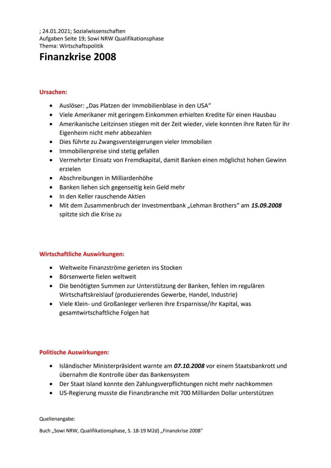 ; 24.01.2021; Sozialwissenschaften
Aufgaben Seite 19; Sowi NRW Qualifikationsphase
Thema: Wirtschaftspolitik
Finanzkrise 2008
Ursachen:
●
●
