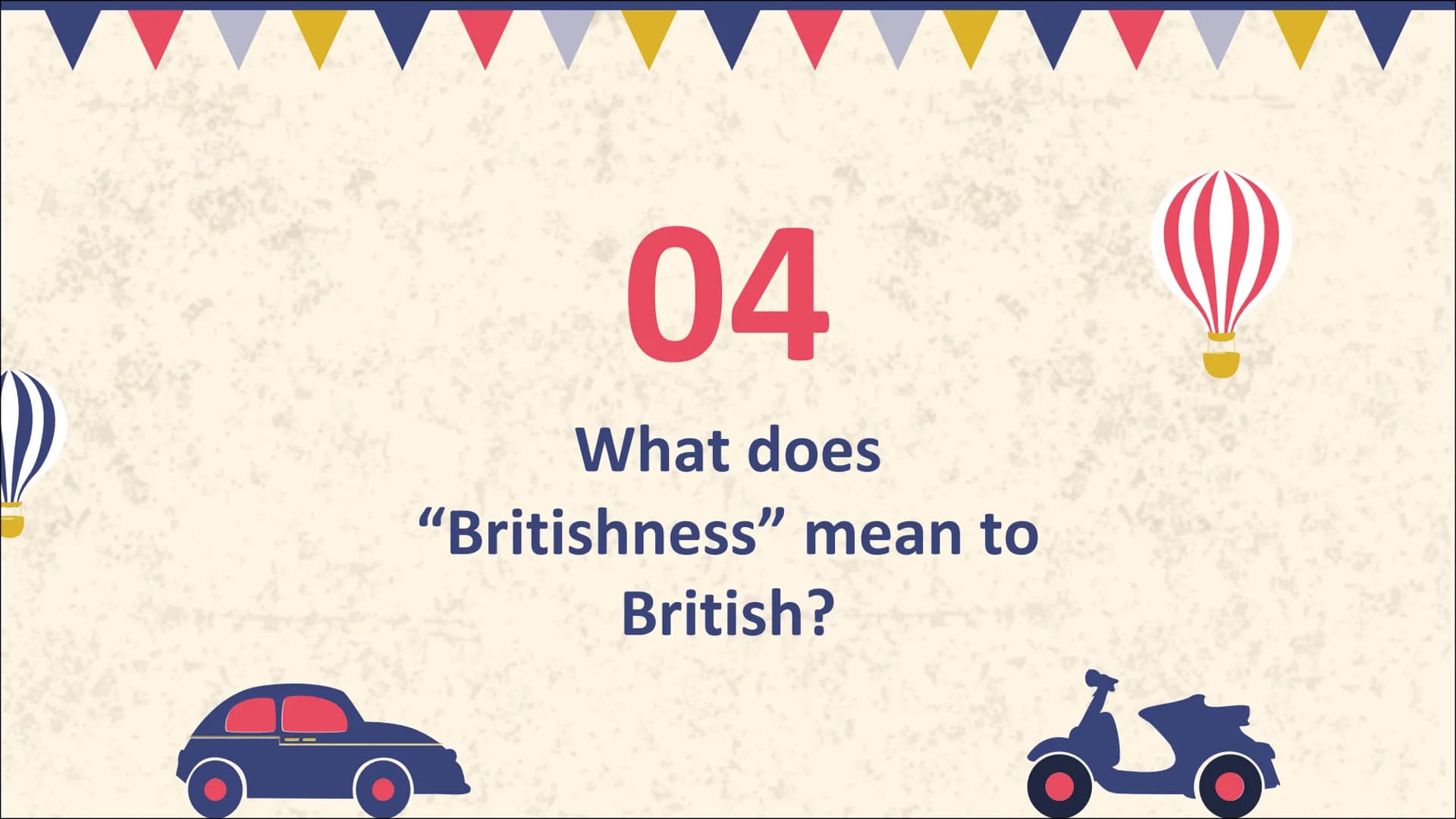 Britishness
Polina Shchukina 01.
02.
Table of Contents
Definitions
Basics
Countries of GB,
Number of people
03.
04.
Stereotypes
What does "B