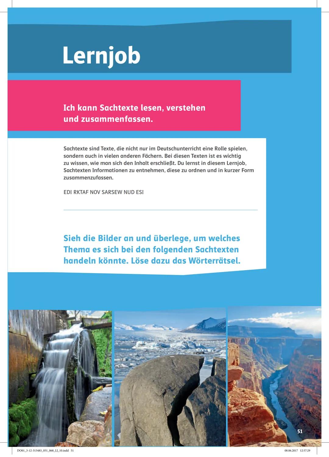 Lernjob
Ich kann Sachtexte lesen, verstehen
und zusammenfassen.
Sachtexte sind Texte, die nicht nur im Deutschunterricht eine Rolle spielen,