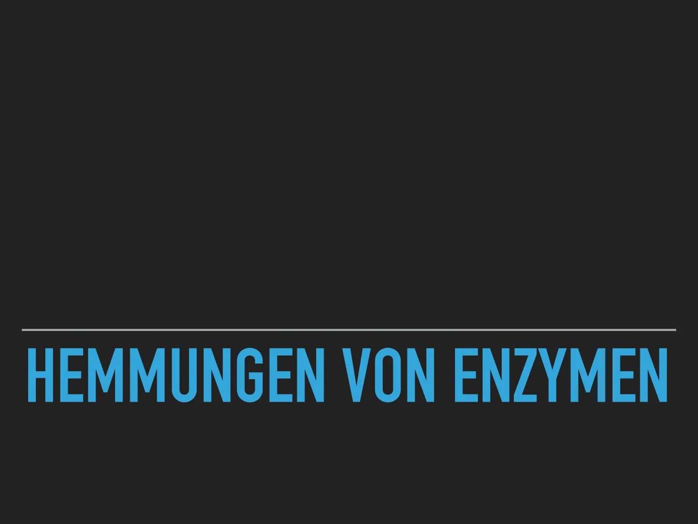 HEMMUNGEN VON ENZYMEN HEMMUNGEN VON ENZYMEN
INHALTSVERZEICHNIS
▸ Was sind Enzyme eigentlich?
▸ Definition Enzym-Hemmung
►
3 Arten der Enzym-