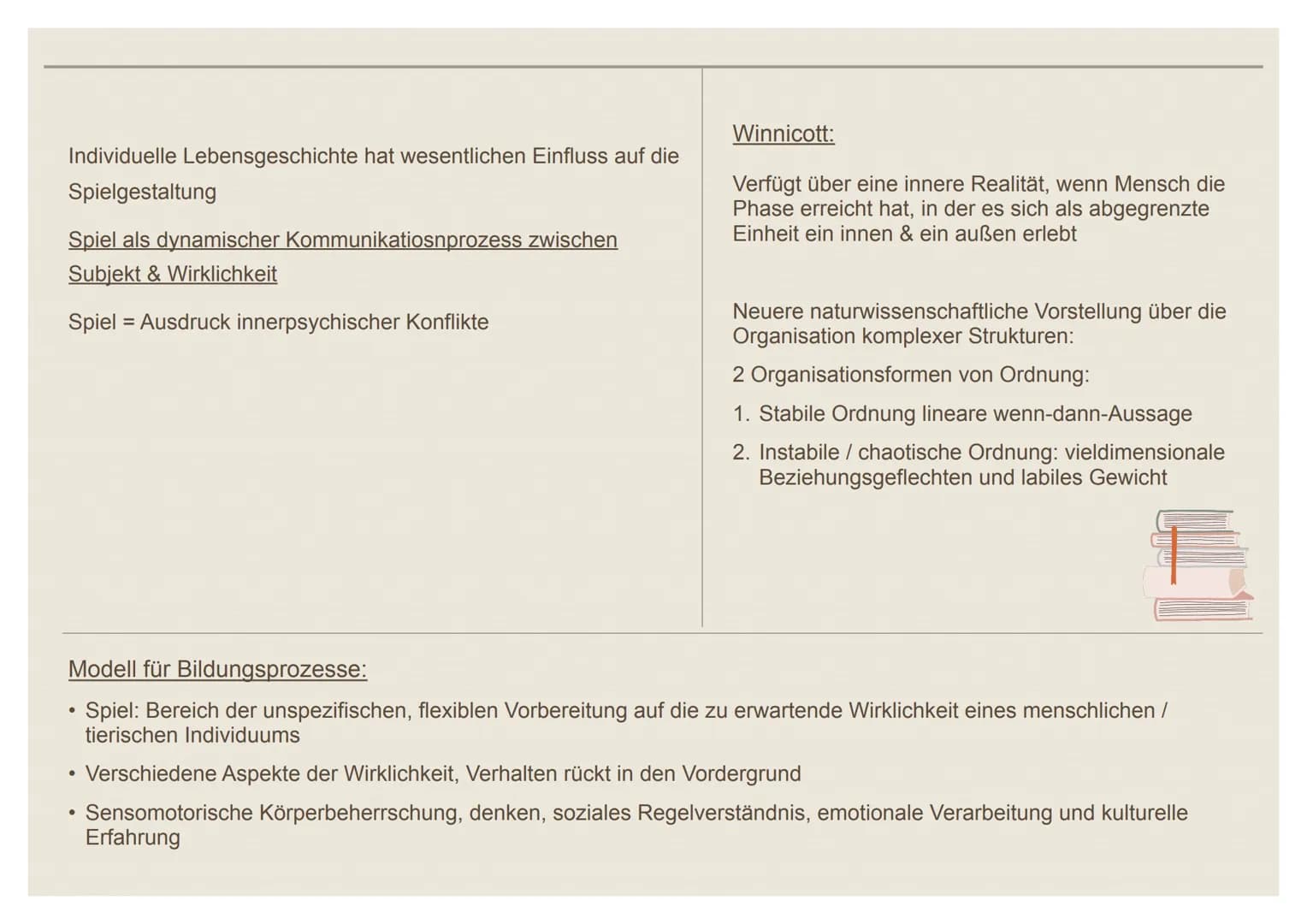Umfeld:
Umgebung soll zum Spielen „einladen"
• Bereitstellung geeigneter Spielräume
Gelegenheiten, Anregungen,
Herausforderungen für spieler