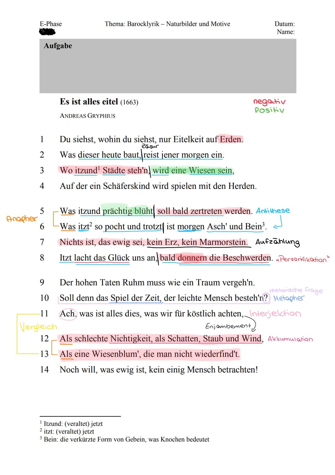 Anopher
E-Phase
Aufgabe
1
2
3
4
Thema: Barocklyrik - Naturbilder und Motive
9
10
11
Vergleich
12
13
14
Es ist alles eitel (1663)
ANDREAS GRY