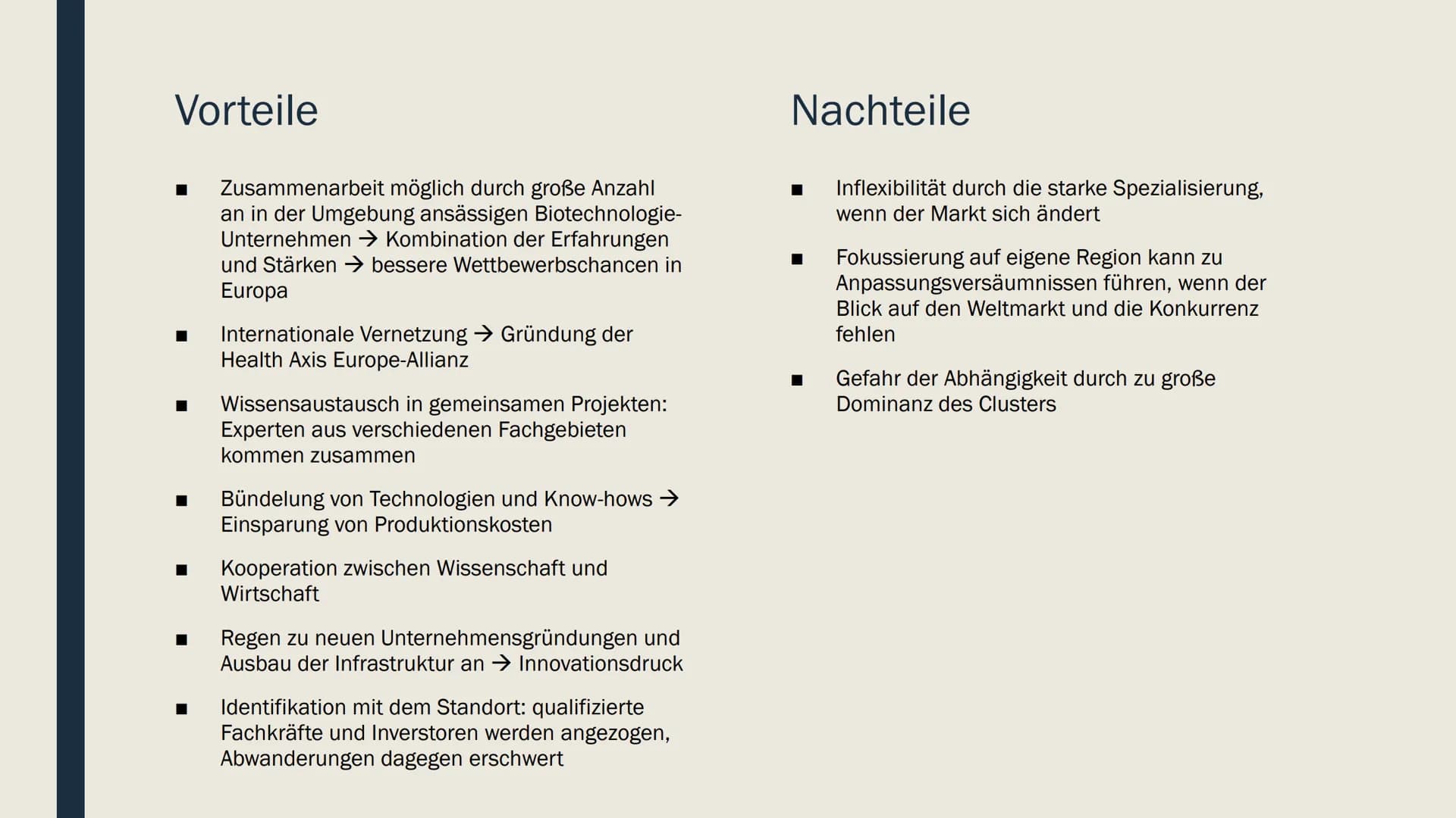 BioRN
Life Science Cluster Rhein-Neckar Gliederung
■ Lage
Wirtschaftsstruktur
Funktionsweise
Vor- und Nachteile BioRn
■ biomedizinisches For
