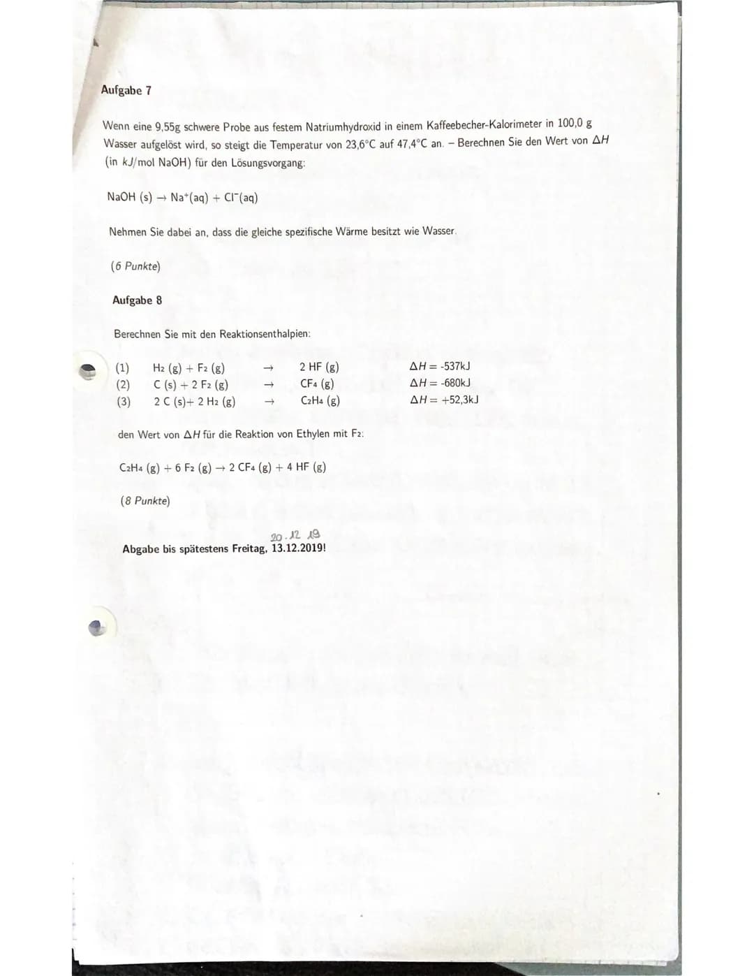 Leistungskurs Chemie
7. Übungsblatt/11.1
Allgemeine Chemie
Thermodynamik I
Aufgabe 1
Aufgabe 2
vorherigen Länge.
(2x3 = 6 Punkte)
In den Ing